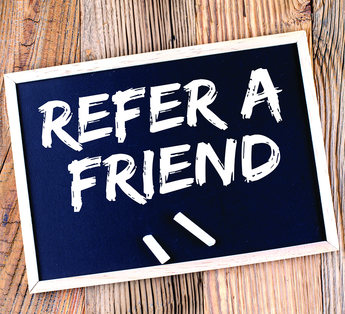 Refer a Friend and get rewarded